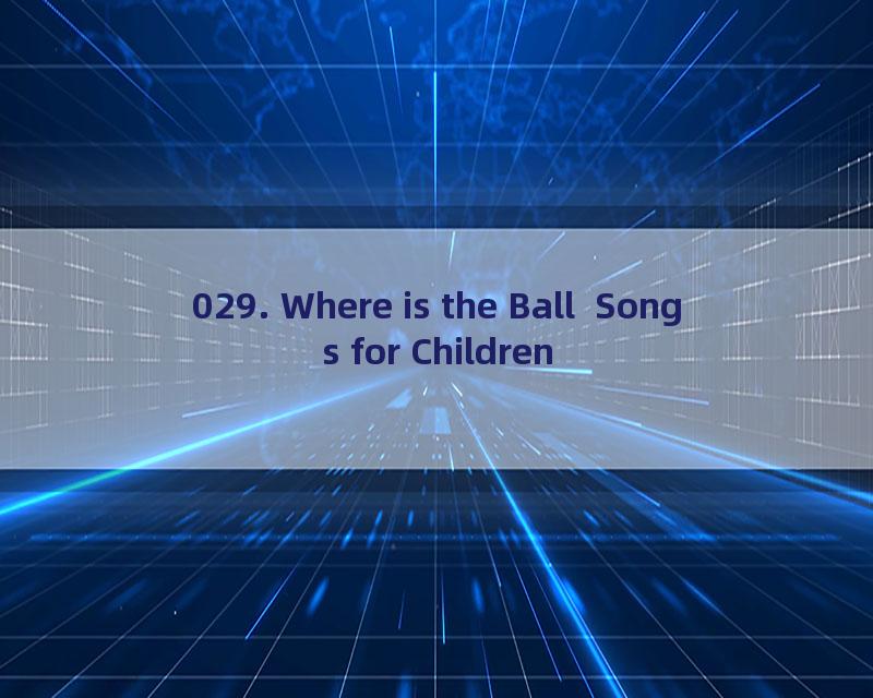 029. Where is the Ball  Songs for Children  English for Kids