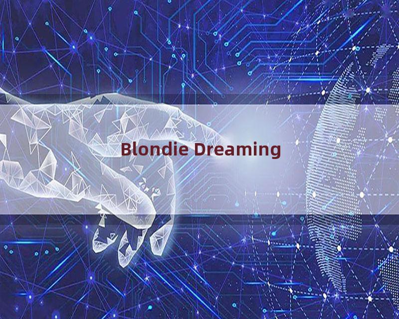 Blondie Dreaming