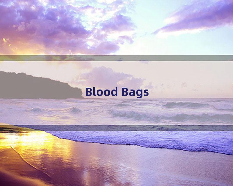 Blood Bags