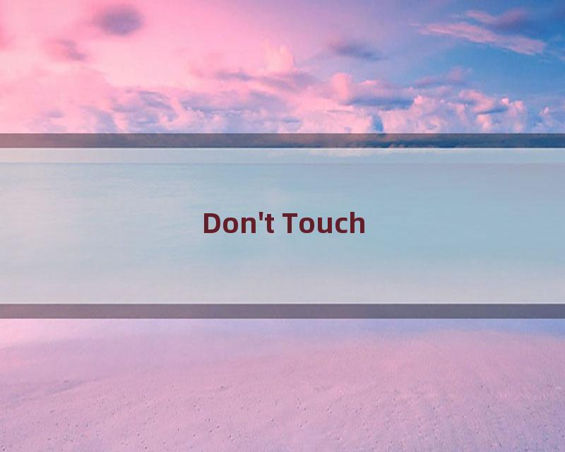 Don't Touch