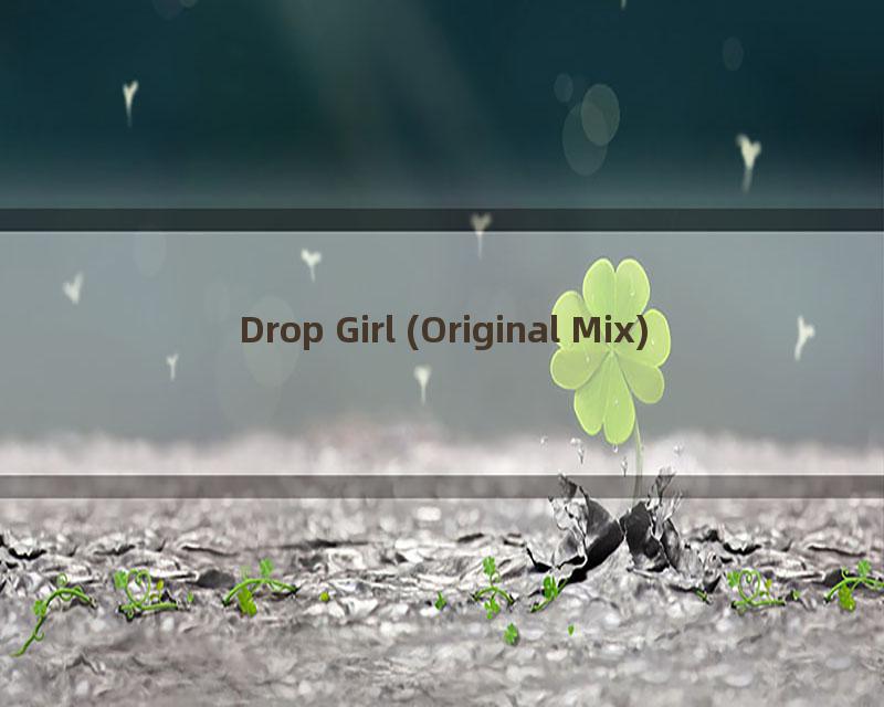 Drop Girl (Original Mix)