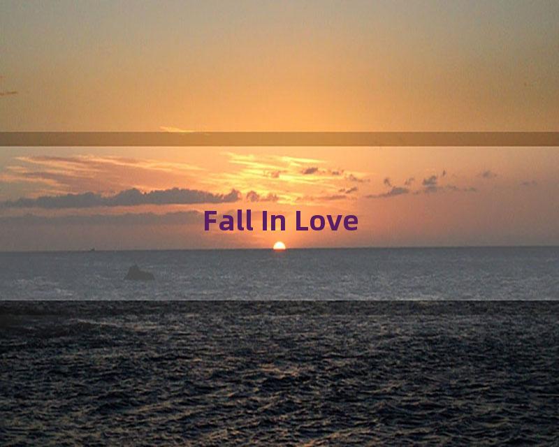 Fall In Love