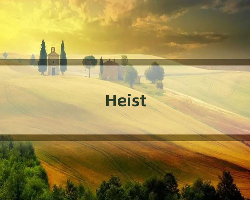 Heist