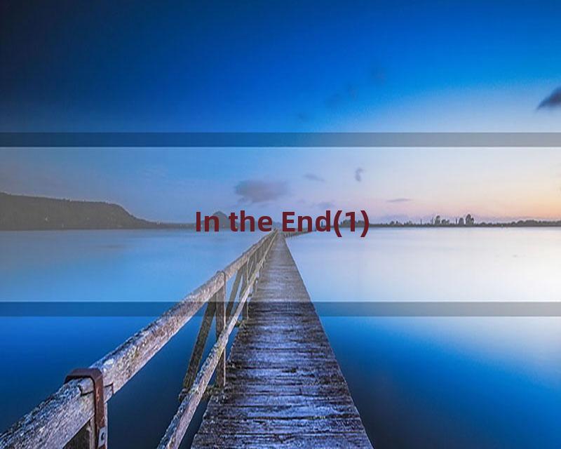 In the End(1)