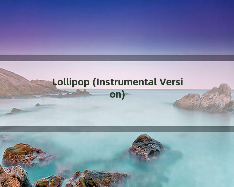 Lollipop (Instrumental Version)