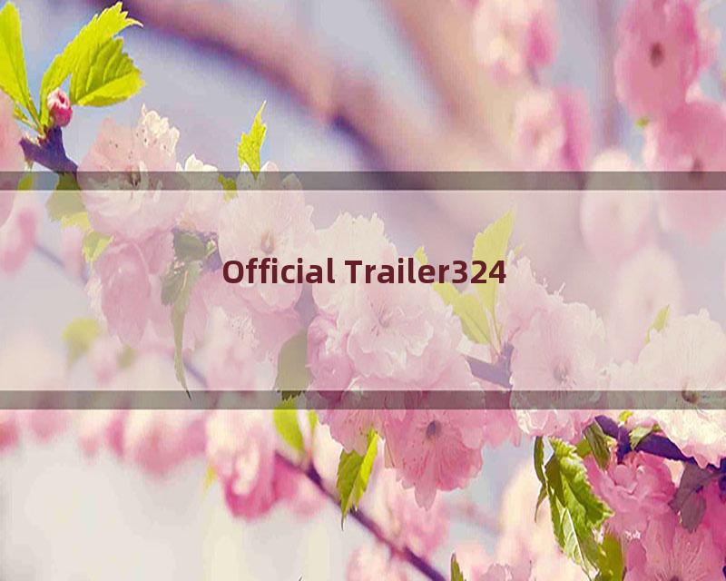 Official Trailer324