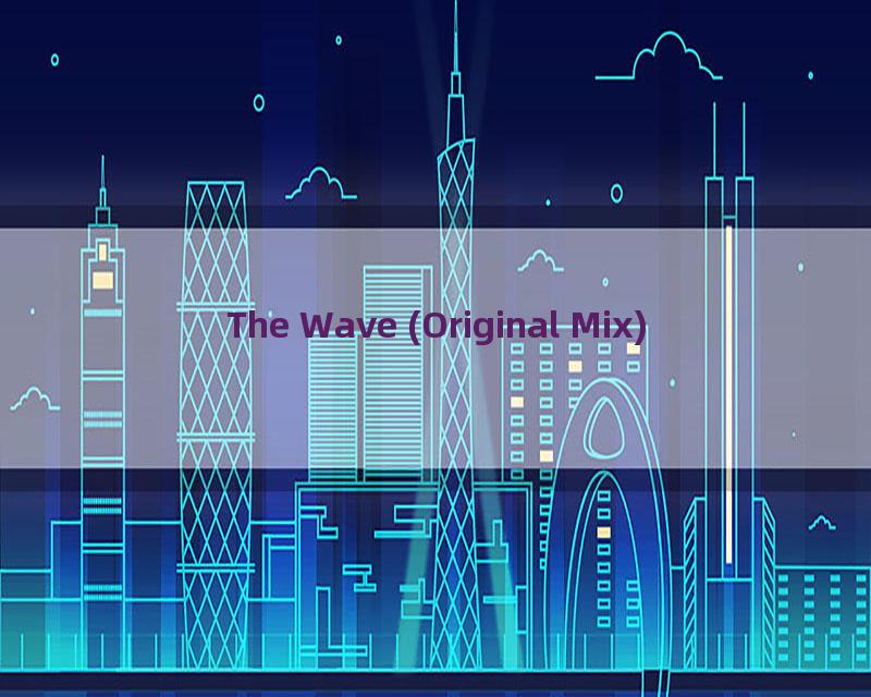 The Wave (Original Mix)