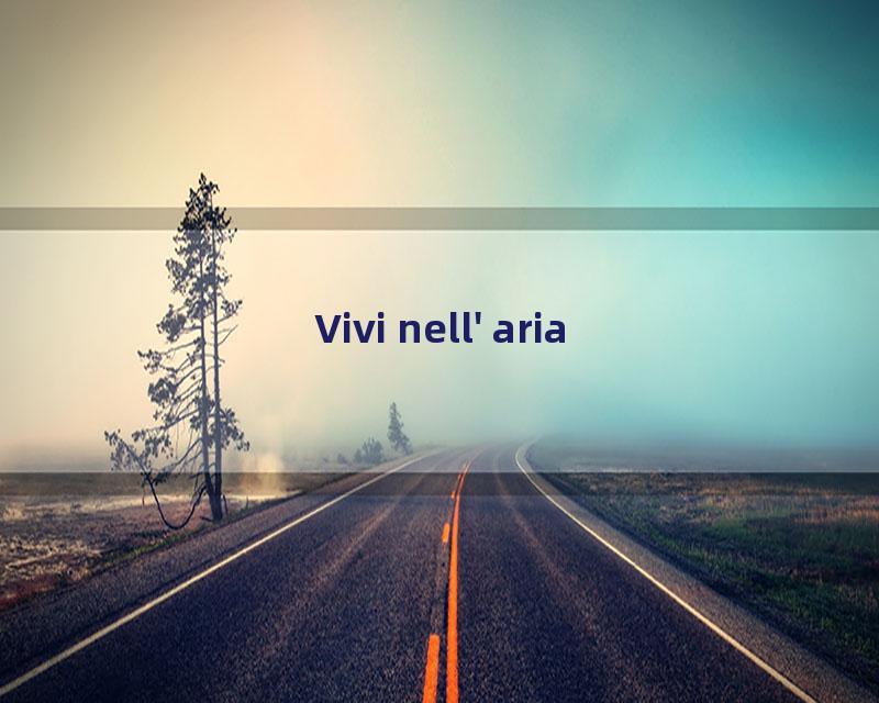 Vivi nell' aria